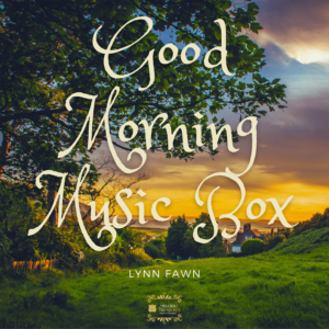Good Morning Music Box